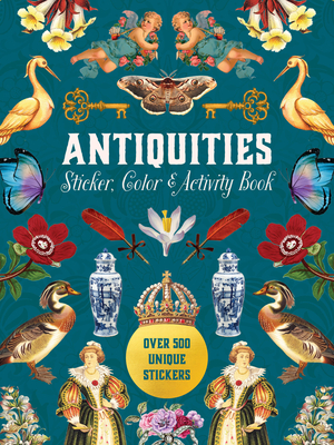 Antiquities Sticker, Color & Activity Book: Over 500 Unique Stickers By Editors of Chartwell Books Cover Image