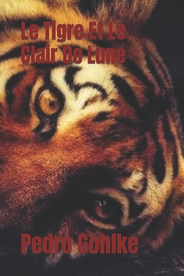 Le Tigre Et Le Clair De Lune Cover Image