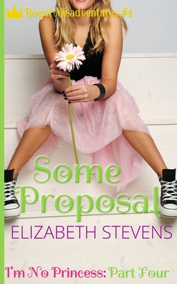 Some Proposal: I'm No Princess (Part 4) Cover Image