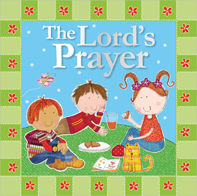 The Lord's Prayer By Make Believe Ideas, Lara Ede (Illustrator) Cover Image