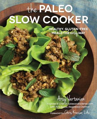 Cover for The Paleo Slow Cooker: Healthy, Gluten-Free Meals the Easy Way