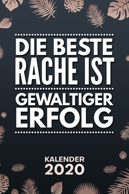 Kalender 2020: A5 Motivation Terminplaner für Jungunternehmer mit DATUM - 52 Kalenderwochen für Termine & To-Do Listen - Erfolgsspruc By Merchment, Business Geschenke Unternehmer Kalender Cover Image