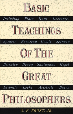 Basic Teachings of the Great Philosophers By S.E. Frost Cover Image