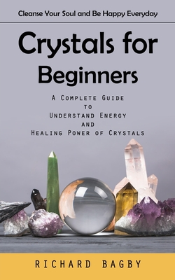 Healing Crystals: Your Ultimate Guide