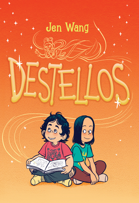 Destellos/ Stargazing By Jen Wang Cover Image