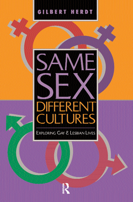 Same Sex, Different Cultures: Exploring Gay and Lesbian Lives By Gilbert H. Herdt Cover Image