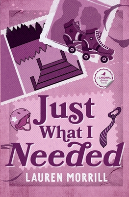 Just What I Needed By Lauren Morrill Cover Image