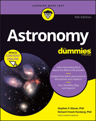 Astronomy for Dummies: Book + Chapter Quizzes Online By Stephen P. Maran, Richard Tresch Fienberg Cover Image