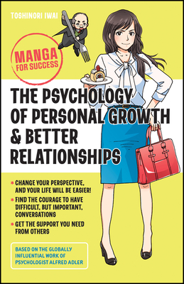 The Psychology of Personal Growth and Better Relationships: Manga for Success