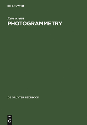 Photogrammetry: Geometry from Images and Laser Scans (de Gruyter Textbook) Cover Image