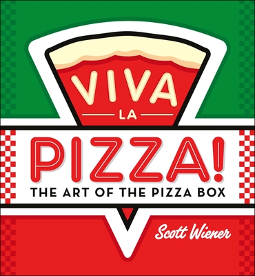 Viva la Pizza!: The Art of the Pizza Box Cover Image