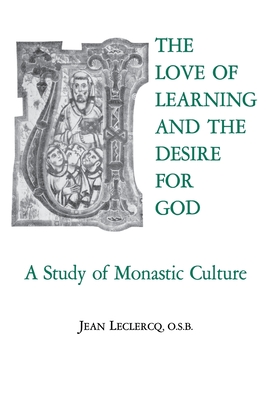 The Love of Learning and the Desire God: A Study of Monastic Culture Cover Image