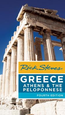 Rick Steves Greece: Athens & the Peloponnese By Rick Steves Cover Image
