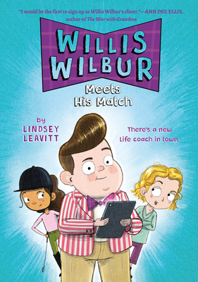 Willis Wilbur Meets His Match By Lindsey Leavitt, Daniel Duncan (Illustrator) Cover Image