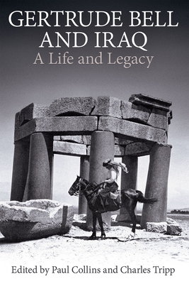Gertrude Bell and Iraq: A Life and Legacy (Proceedings of the British Academy) Cover Image