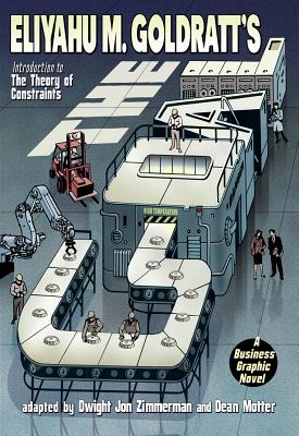 The Goal: A Business Graphic Novel By Dwight Jon Zimmerman, Eliyahu M. Goldratt, Dean Motter Cover Image
