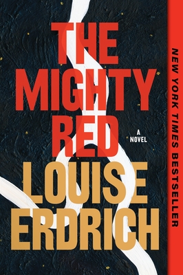 The Mighty Red: A Novel By Louise Erdrich Cover Image