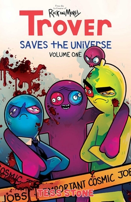 Trover Saves the Universe, Volume 1 By Tess Stone, Tess Stone (Artist) Cover Image