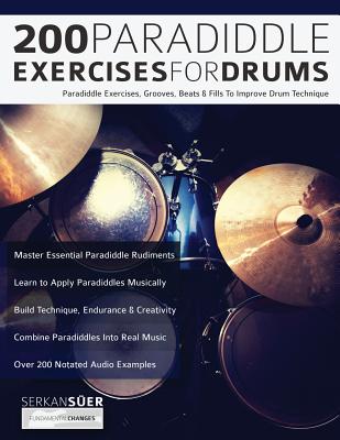 200 Paradiddle Exercises for Drums By Serkan Süer, Joseph Alexander, Tim Pettingale (Editor) Cover Image