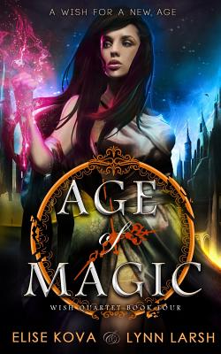 Age of Magic (Wish Quartet #4)