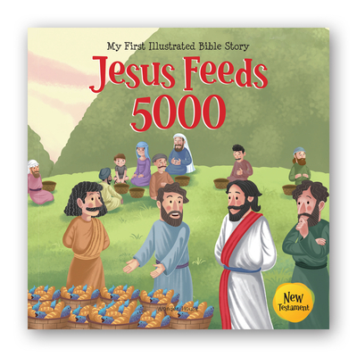 Jesus Feeds 5000 (My First Bible Stories) Cover Image