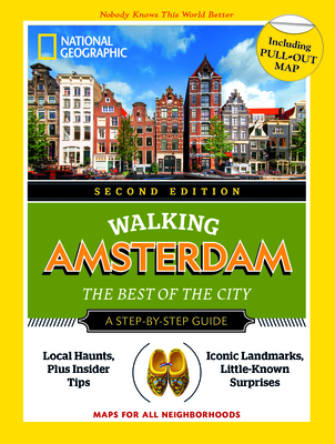 National Geographic Walking Amsterdam, 2nd Edition (National Geographic Walking Guide) By National Geographic Cover Image