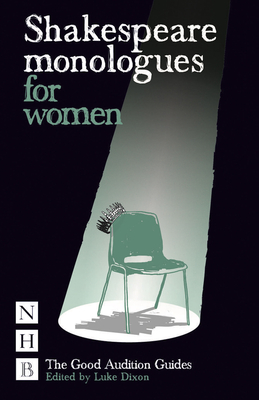 Shakespeare Monologues for Women (Good Audition Guides) Cover Image