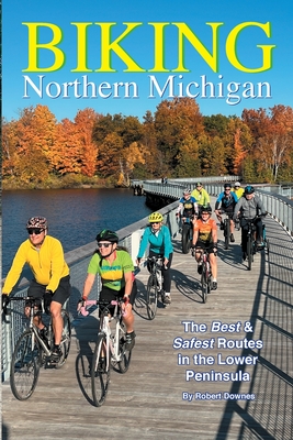 Biking Northern Michigan - The Best & Safest Routes in the Lower Peninsula Cover Image