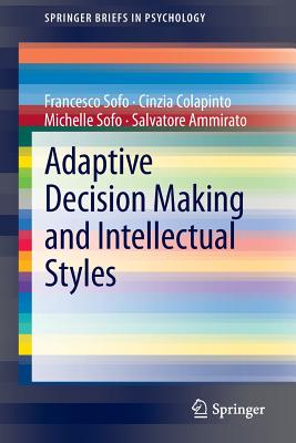 Adaptive Decision Making and Intellectual Styles (Springerbriefs in Psychology #13) Cover Image
