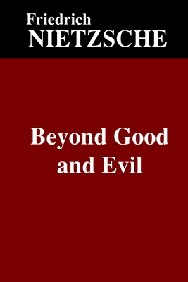 Beyond Good and Evil By Helen Zimmern (Translator), Friedrich Wilhelm Nietzsche Cover Image