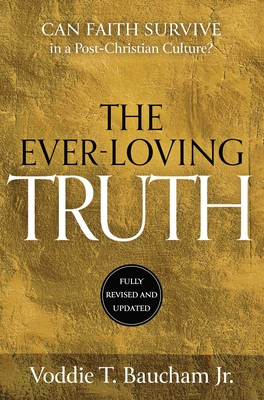 Ever-Loving Truth: Can Faith Thrive in a Post-Christian Culture? Cover Image