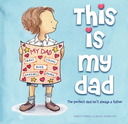 This is My Dad: The perfect dad isn't always a father By Dimity Powell, Nicky Johnston (Illustrator) Cover Image