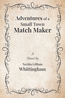 Adventures of a Small Town Match Maker Cover Image