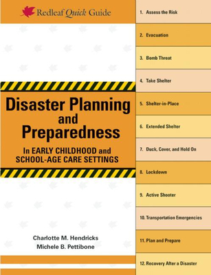 Disaster Planning and Preparedness in Early Childhood and School-Age Care Settings (Redleaf Quick Guides) By Charlotte M. Hendricks, Michele B. Pettibone Cover Image