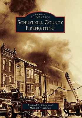 Schuylkill County Firefighting (Images of America) Cover Image