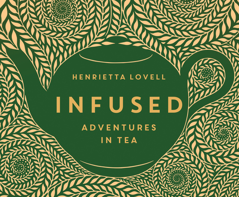 Infused: Adventures in Tea Cover Image
