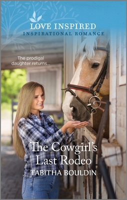 The Cowgirl's Last Rodeo: An Uplifting Inspirational Romance Cover Image