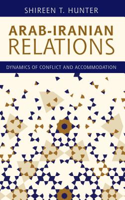 Arab-Iranian Relations: Dynamics of Conflict and Accommodation Cover Image
