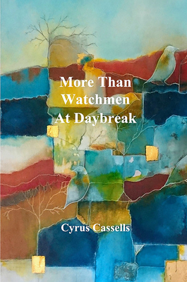More Than Watchmen at Daybreak By Cyrus Cassells Cover Image
