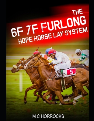 The 6f 7f Furlong Hope Horse Lay System Cover Image