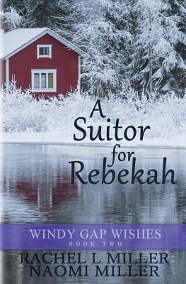 Cover for A Suitor for Rebekah (Windy Gap Wishes #2)