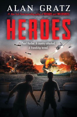 Heroes: A Novel of Pearl Harbor By Alan Gratz Cover Image