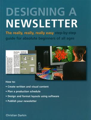 Designing a Newsletter: Really Really Really Easy Series Cover Image