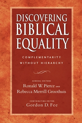 Discovering Biblical Equality: Complementarity Without Hierarchy Cover Image
