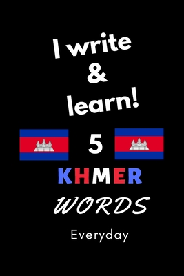 Notebook: I write and learn! 5 Khmer words everyday, 6
