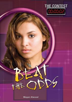 Beat the Odds (Contest #2) By Megan Atwood Cover Image