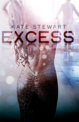 Excess By Kate Stewart Cover Image