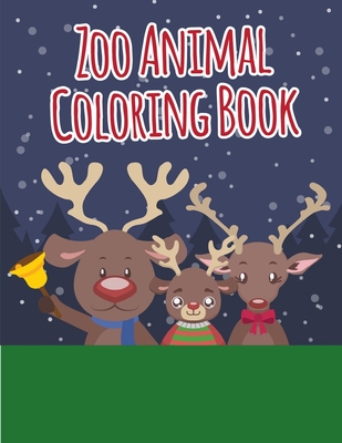 Zoo Animal Coloring Book: christmas coloring book adult for relaxation (Art for Kids #6) By Creative Color Cover Image