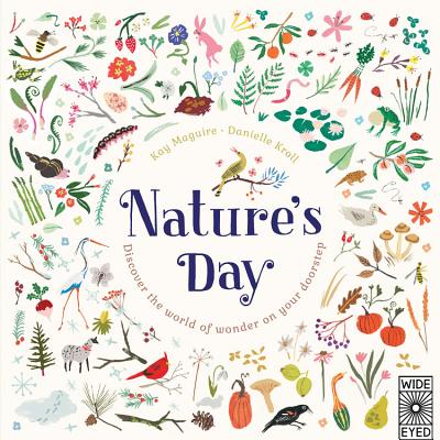 Nature's Day: Discover the world of wonder on your doorstep By Kay Maguire, Danielle Kroll (Illustrator) Cover Image