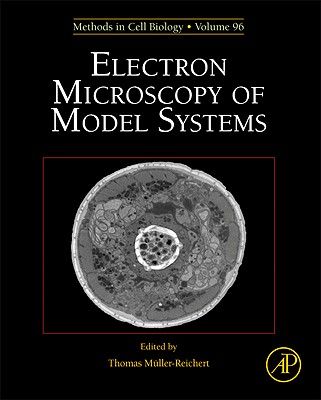 Electron Microscopy of Model Systems: Volume 96 (Methods in Cell Biology #96) Cover Image